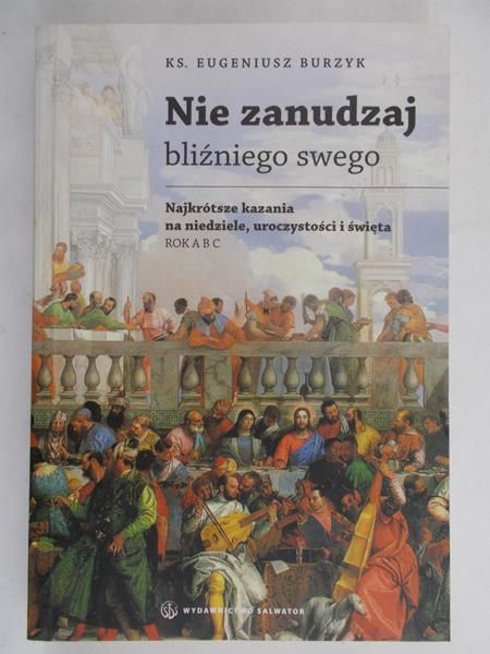 Burzyk Eugeniusz - Nie zanudzaj bliźniego swego