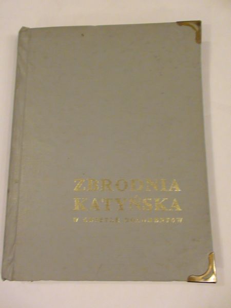 Zbrodnia Katyńska w świetle dokumentów