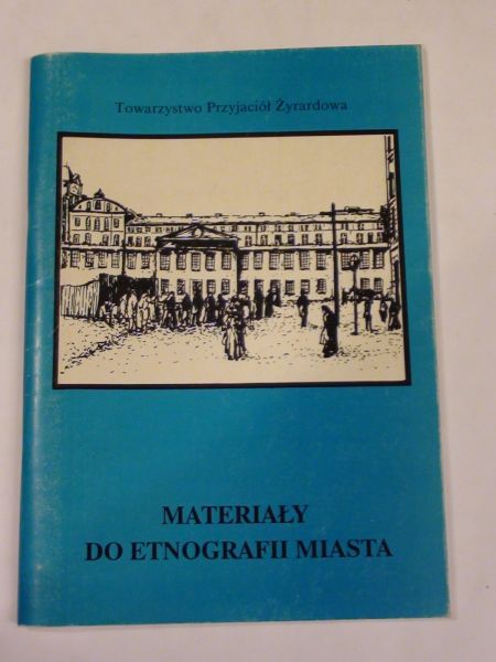 ( red.) - Materiały do etnografii miasta