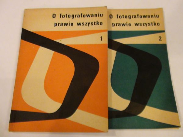 Dederko Witold,   - O fotografowaniu prawie wszystko