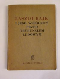Laszlo Rajk i jego wspólnicy przed Trybunałem Luodwym