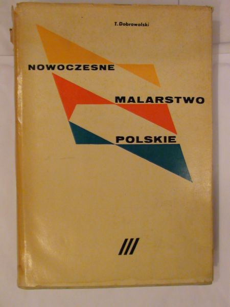 Dobrowolski Tadeusz - Nowoczesne malarstwo polskie Tom III