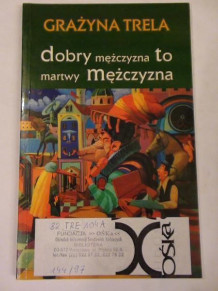 Dobry mężczyzna to martwy mężczyzna