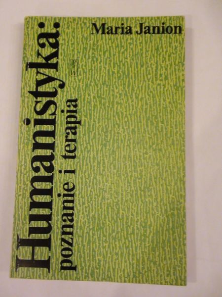 Janion Maria - Humanistyka:poznanie i terapia