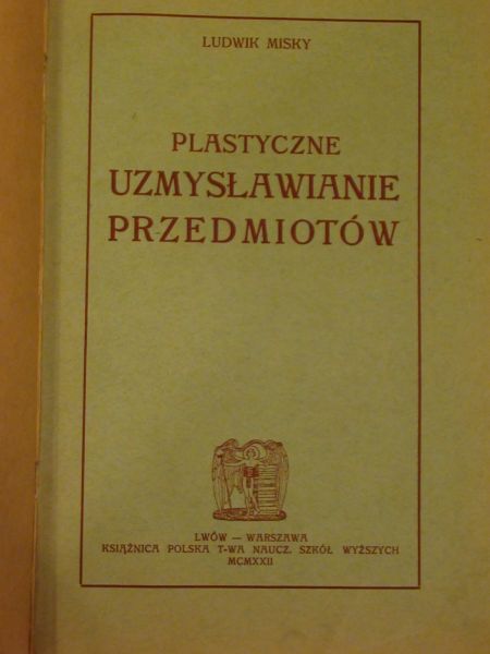 Misky Ludwik - Plastyczne uzmysławianie przedmiotów