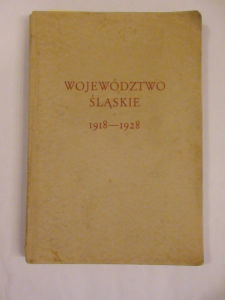 Wojwództwo Śląskie 1918-1928 Informator