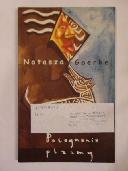 Goerke Natasza - Pożegnania plazmy