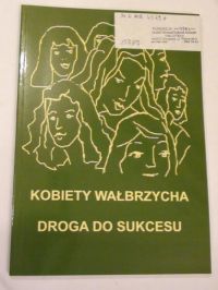 Adamczyk Czesława, Garbacewicz Maria - Kobiety Wałbrzycha
