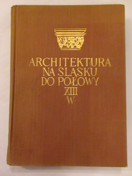 Archiyektura na Śląsku do połowy XIII wieku