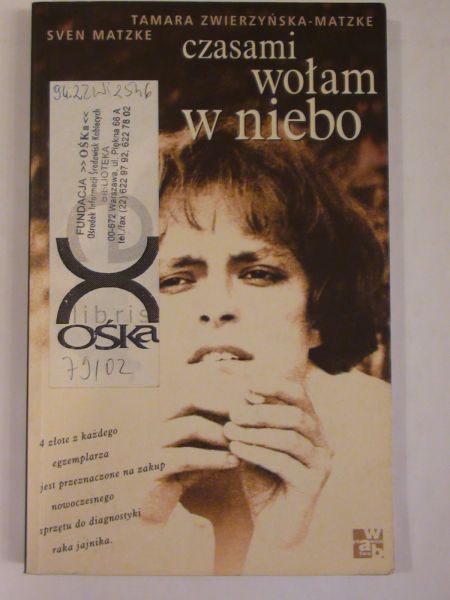 Zwierzyńska-Matzke Tamara,  - Czasami wołam w niebo