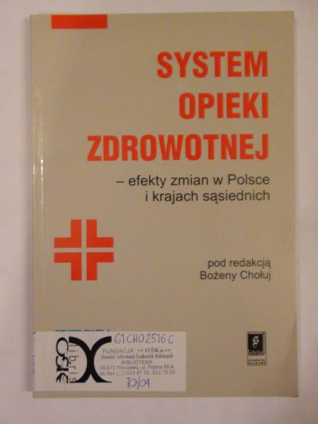Chołuj Bożena (red.) - System opieki zdrowotnej