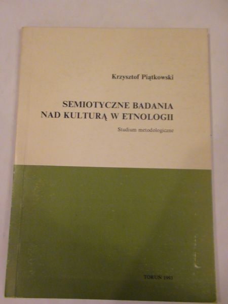 Piątkowski  - Semiotyczne badania nad kulturą w etnologii
