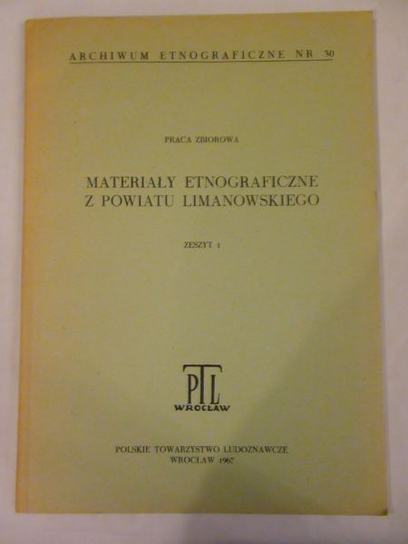 Materiały etnologiczne z Powiatu Limanowskiego