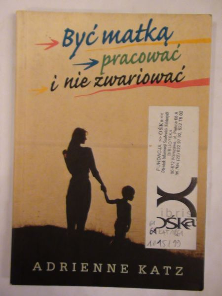 Być matką - pracować i nie zwariować