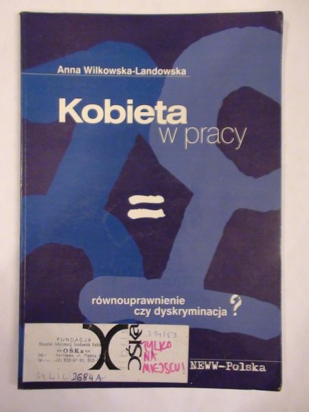 Kobieta w pracy równouprawnienie czy dyskryminacja?