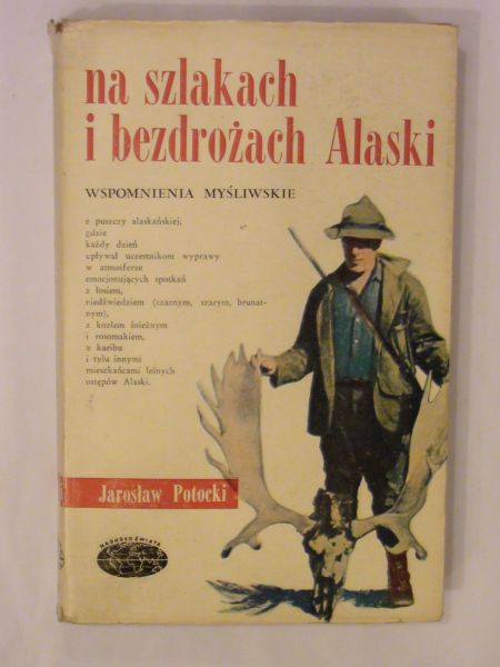 Na szlakach i bezdrożach Alaski