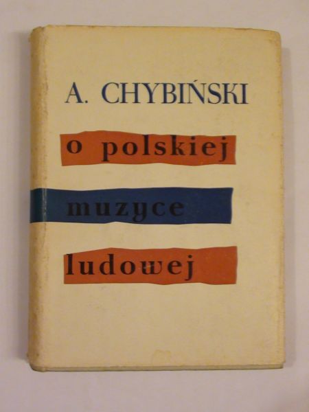 Chybińśki Adolf - O polskiej muzyce ludowej