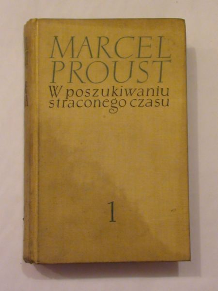 Proust Marcel - W poszukiwaniu straconego czasu Tom I