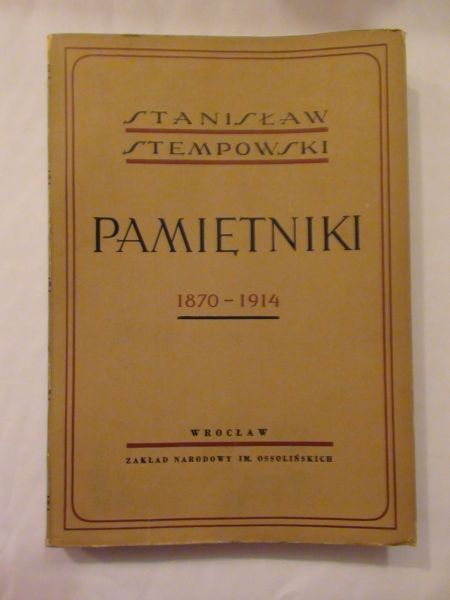 Stempowski Stanisław - Pamiętniki 1870 - 1914