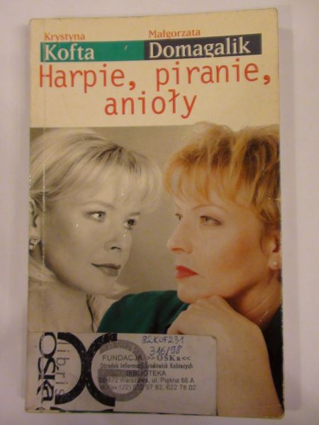 Kofta Krystyna,   - Harpie, piranie, anioły