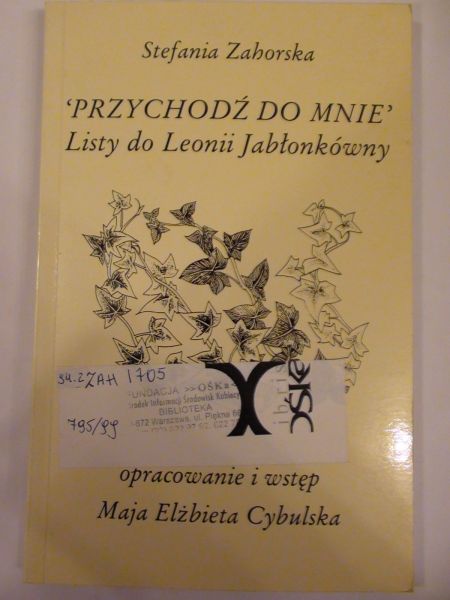 "Przychodźcie do mnie" Listy do Leonii Jabłonkówny