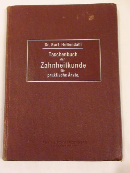 Hoffendahl Kurt - Taschenbuch der Zahnheilkunde, 1912