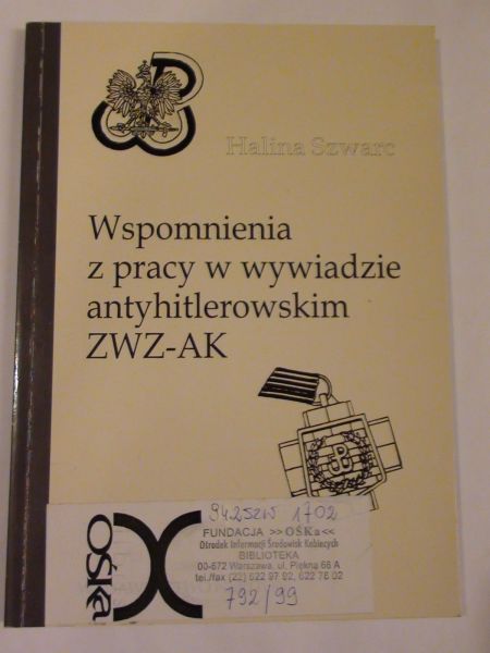 Wspomnienia z pracy w wywiadzie antyhitlerowskim ZWZ-AK