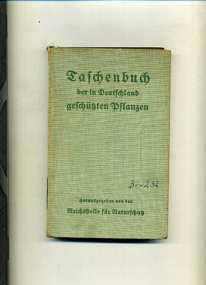 Taschenbuch der in Deutschland Geschutzen Pflanzen 1939 r.