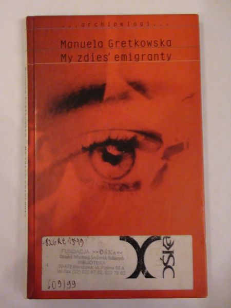 Gretkowska Manuela - My zdies' emigranty
