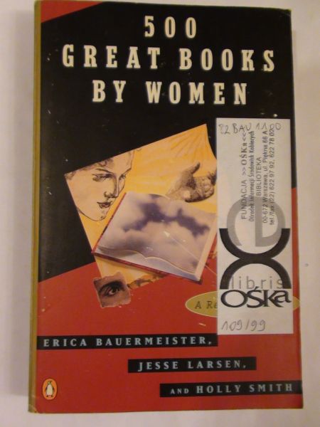 Bauermeister Erica, Larsen Jesse - 500 Great Books by woman
