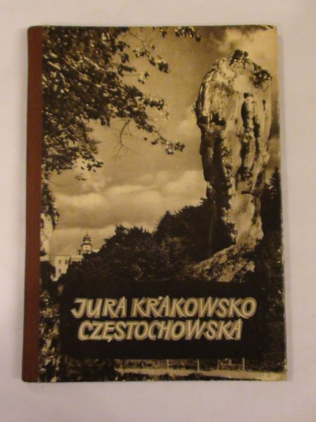 Pagaczewski Stanisław, Saysse-Tobiczyk Kazimierz - Jura Krakowsko-Częstochowska