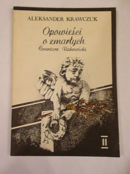Krawczuk Aleksander - Opowieści o zmarłych Tom II