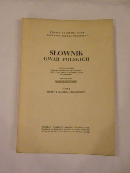 Karaś Mieczysław (red.) - Słownik gwar polskich Tom I Zeszyt 2