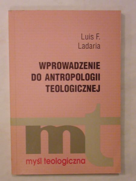 Ladaria Luis F. - Wprowadzenie do antropologii teologicznej
