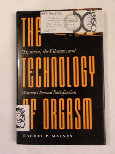Maines Rachel P. - The Technology of Orgasm