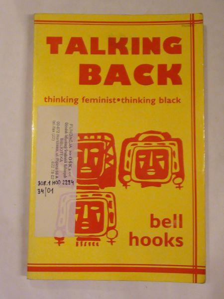 Talking back .Thinking feminist.