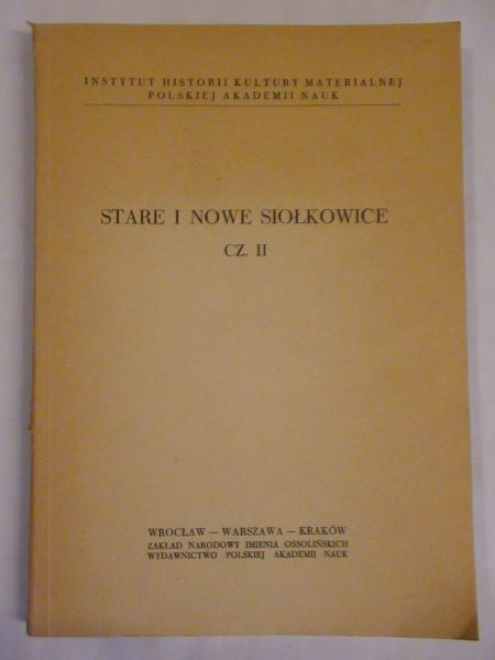 Gładysz Mieczysław (red.) - Stare i nowe Siołkowice