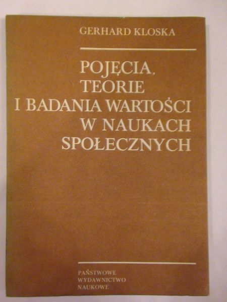 Pojęcia, teorie i badania wartości w naukach społecznych