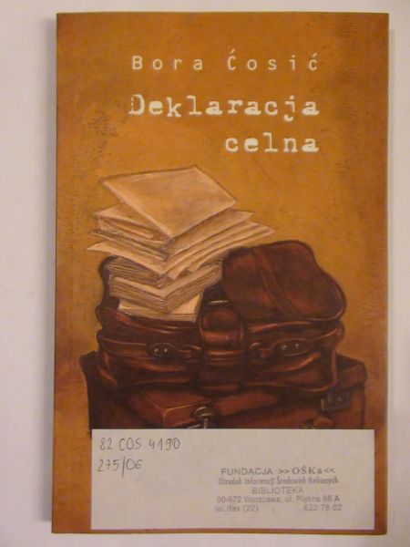 Ćosić Bora - Deklaracja celna