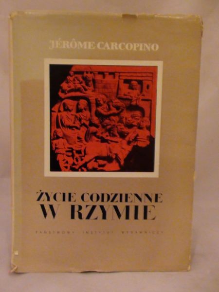 Carcopino Jerome - Życie codzienne w Rzymie