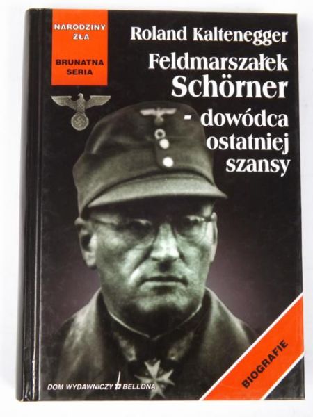 Feldmarszałek Schorner-dowódca ostatniej szansy