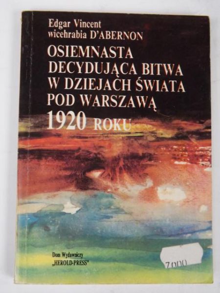 Osiemnasta decydująca bitwa w dziejach świata pod Warszawą 1920 roku, REPRINT z 1932 r.