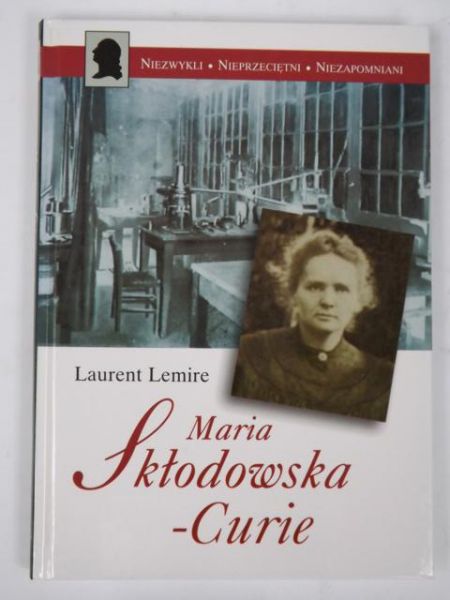 Maria Skłodowska - Curie