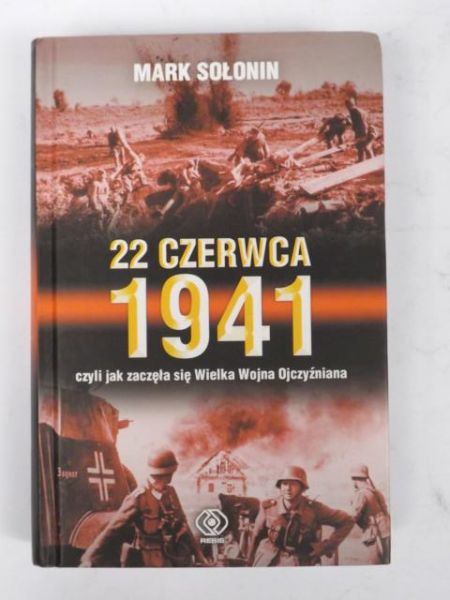 22 czerwca 1941 czyli jak zaczęła się Wielka Wojna Ojczyźniana