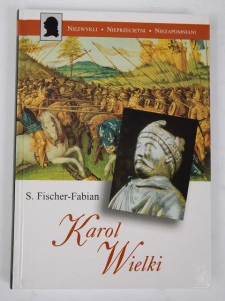 Fischer-Fabian S. - Karol Wielki