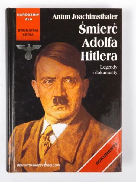 Joachimsthaler Anton - Śmierć Adolfa Hitlera