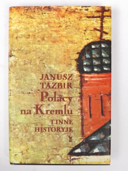 Polacy na Kremlu i inne historyje