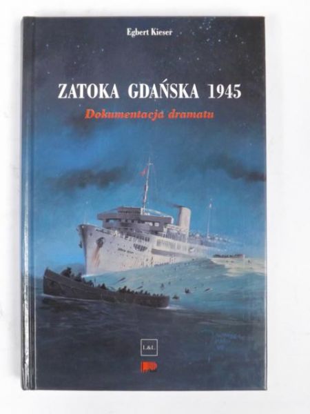 Zatoka Gdańska 1945. Dokumentacja dramatu