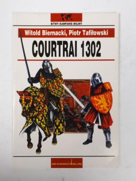 Biernacki W., Tafiłowski P. - Courtrai 1302