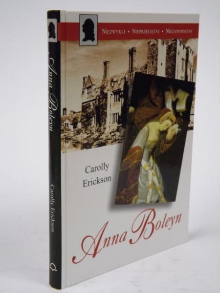Erickson Carolly - Anna Boleyn